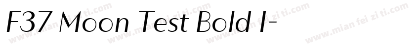 F37 Moon Test Bold I字体转换